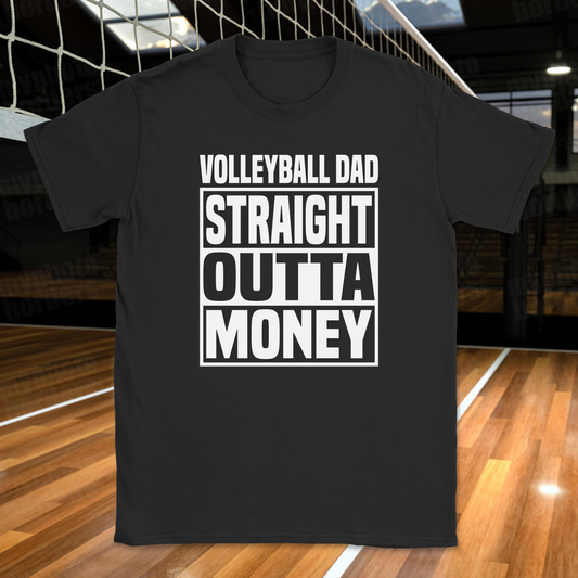 Volleyball Dad Straight Outta Money